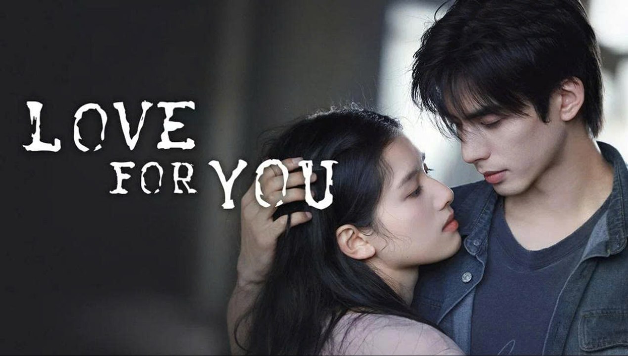 مسلسل Love for You الحلقة 2 الثانية مترجمة